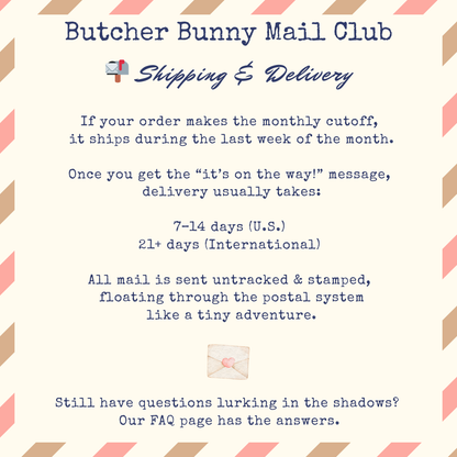 Butcher Bunny Mail Club shipping and delivery information with a striped border.